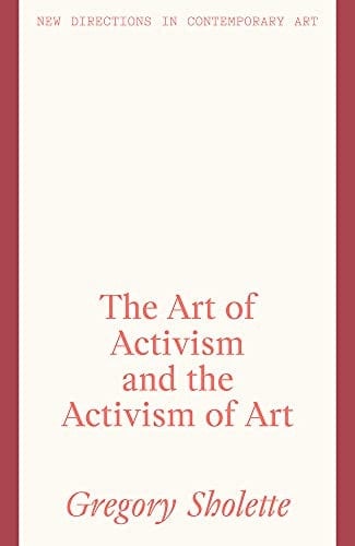 The Art of Activism and the Activism of Art