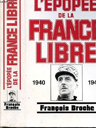 L'épopée de la France Libre 1940-1946