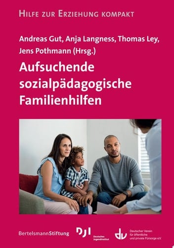 Aufsuchende sozialpädagogische Familienhilfen Hilfen zur Erziehung kompakt - Band 1