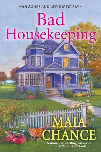 Bad Housekeeping An Agnes and Effie Mystery