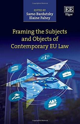 Framing the Subjects and Objects of Contemporary EU Law