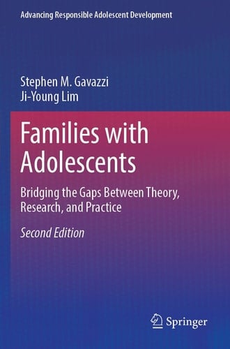 Families with Adolescents Bridging the Gaps Between Theory, Research, and Practice