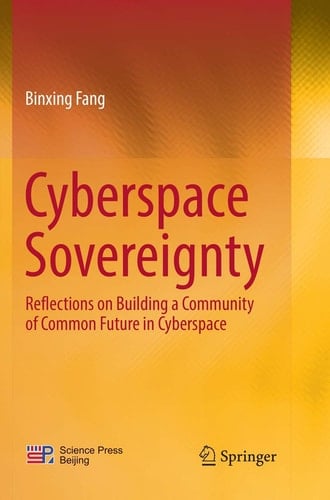Cyberspace Sovereignty Reflections on building a community of common future in cyberspace