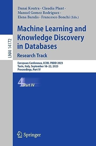Machine Learning and Knowledge Discovery in Databases: Research Track European Conference, ECML PKDD 2023, Turin, Italy, September 18–22, 2023, Proceedings, Part IV
