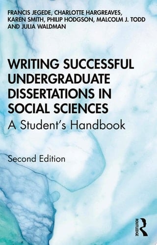 Writing Successful Undergraduate Dissertations in Social Sciences A Student’s Handbook