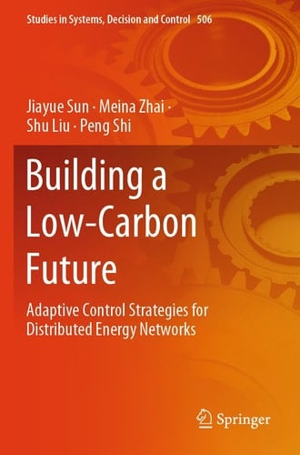 Building a Low-Carbon Future Adaptive Control Strategies for Distributed Energy Networks