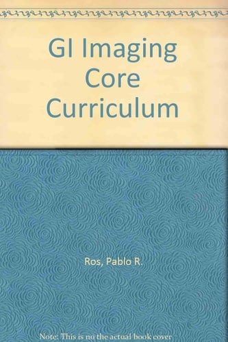 GI Imaging Core Curriculum