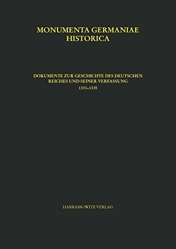 Monumenta Germaniae historica inde ab anno Christi quingentesimo usque ad annum millesimum et quingentesimum: Inde ab a. MCCCXXV usque ad a. MCCCXXX [1325-1330], editit Iacobus Schwalm