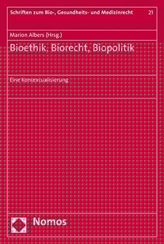 Bioethik, Biorecht, Biopolitik eine Kontextualisierung