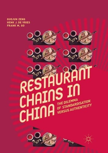 Restaurant Chains in China The Dilemma of Standardisation versus Authenticity