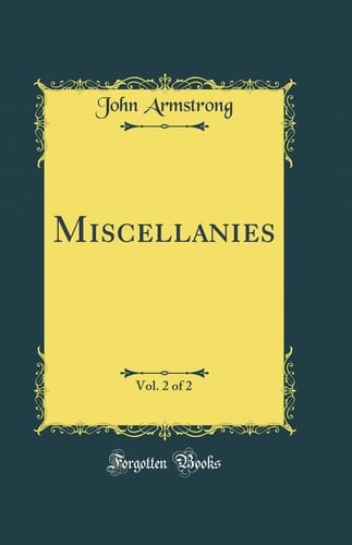 Miscellanies, Vol. 2 of 2 (Classic Reprint)