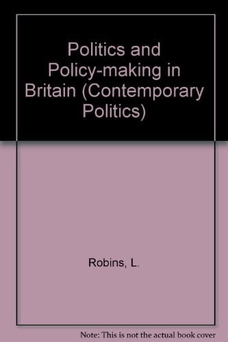 Politics and Policy-Making in Britain (Contemporary Politics Series)