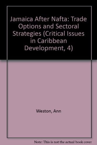 Jamaica After NAFTA Trade Options and Sectoral Strategies