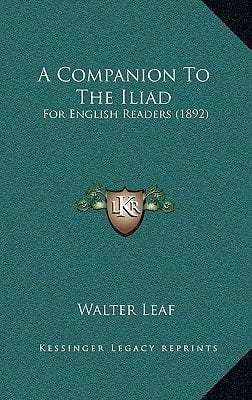 A Companion To The Iliad: For English Readers (1892)