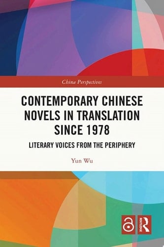 Contemporary Chinese Novels in Translation since 1978 Literary Voices from the Periphery