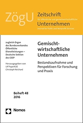 Gemischtwirtschaftliche Unternehmen Bestandsaufnahme und Perspektiven für Forschung und Praxis