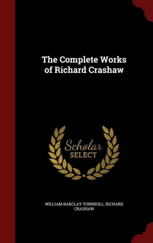 The Complete Works of Richard Crashaw