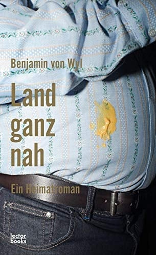 Land ganz nah ein Heimatroman