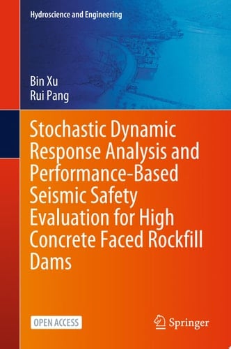 Stochastic Dynamic Response Analysis and Performance-Based Seismic Safety Evaluation for High Concrete Faced Rockfill Dams