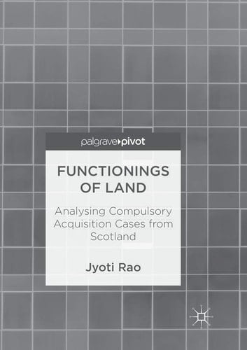 Functionings of Land Analysing Compulsory Acquisition Cases from Scotland