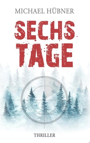 Sechs Tage: Thriller