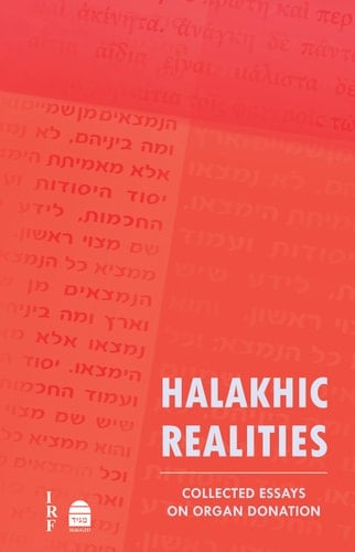 Halakhic Realities Collected Essays on Organ Donation