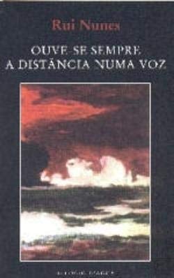 Ouve-se Sempre a Distância Numa Voz (Portuguese Edition)