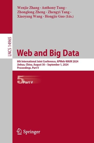 Web and Big Data 8th International Joint Conference, APWeb-WAIM 2024, Jinhua, China, August 30–September 1, 2024, Proceedings, Part V