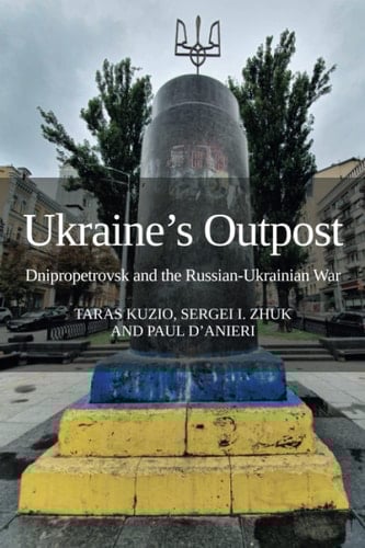 Ukraine's Outpost Dnipropetrovsk and the Russian-Ukrainian War