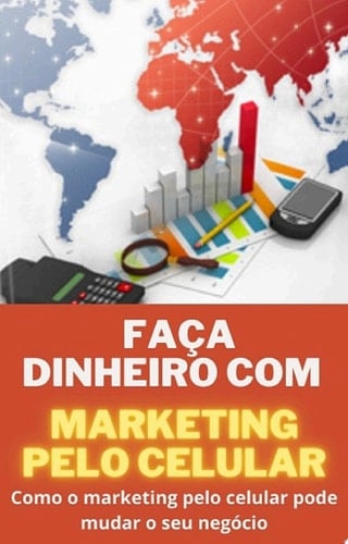 Faça dinheiro com marketing pelo celular