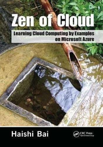 Zen of Cloud Learning Cloud Computing by Examples on Microsoft Azure