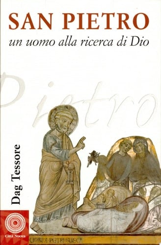 San Pietro. Un uomo alla ricerca di Dio