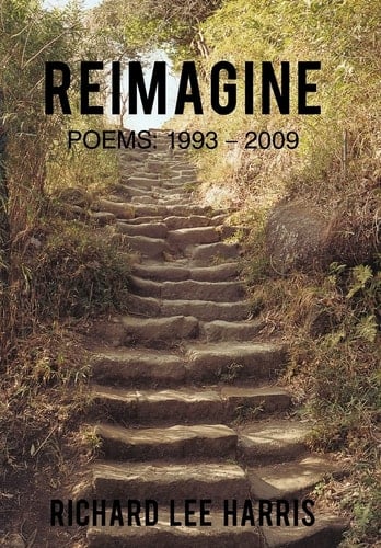 Reimagine Poems: 1993 - 2009