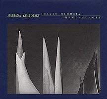 Mariana Yampolsky - Imagen Memoria / Image-Memory (Spanish and English Edition)