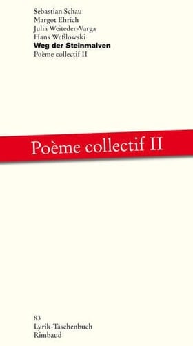 Poème collectif Weg der Steinmalven / Sebastian Schau ... Hrsg. von Bernhard Albers