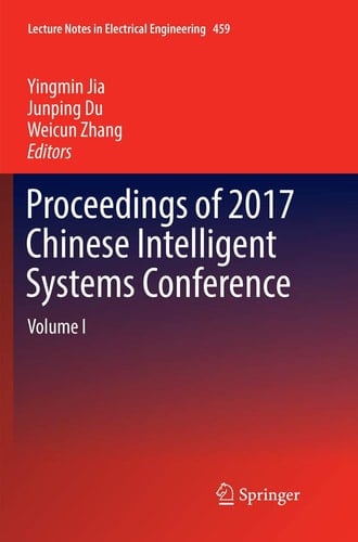 Proceedings of 2017 Chinese Intelligent Systems Conference Volume I