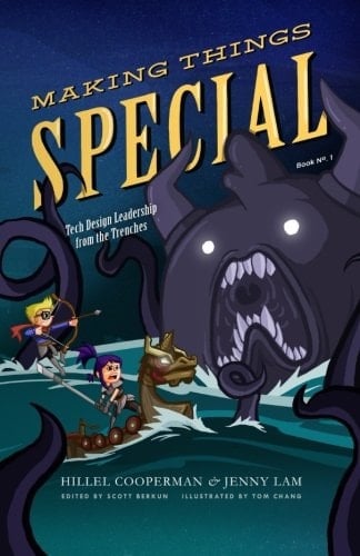 Making Things Special Tech Design Leadership from the Trenches