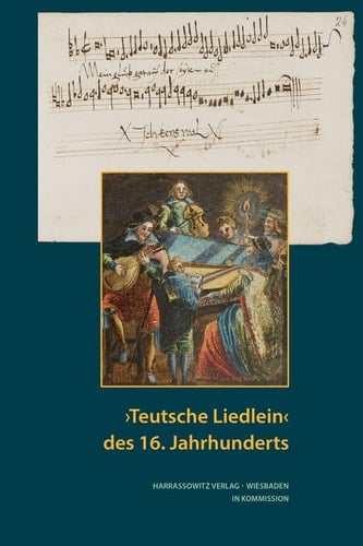 "Teutsche Liedlein" des 16. Jahrhunderts