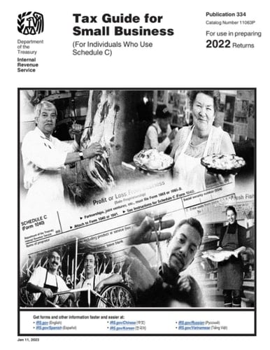 Tax Guide for Small Business (For Individuals Who Use Schedule C): For Use in Preparing 2022 Returns (IRS Publications)