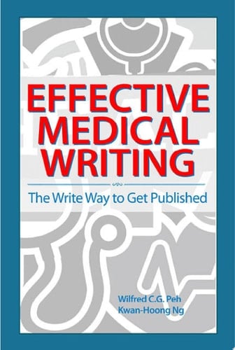 Effective Medical Writing: The Write Way To Get Published (UM Press)