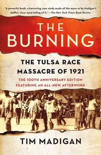 The Burning The Tulsa Race Massacre of 1921