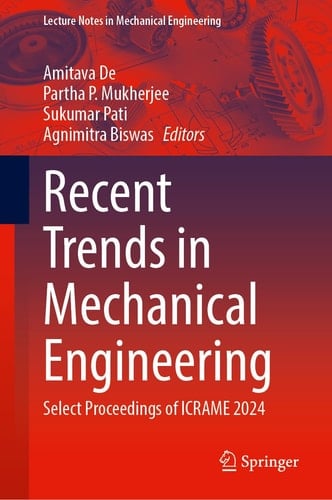 Recent Trends in Mechanical Engineering Select Proceedings of ICRAME 2024