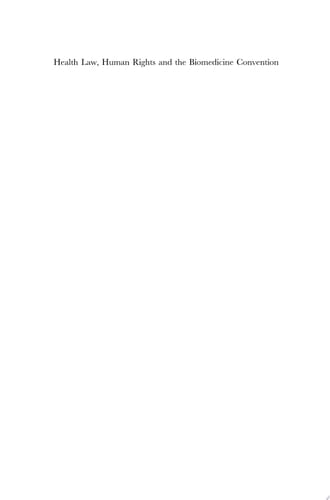 Health Law, Human Rights and the Biomedicine Convention Essays in Honour of Henriette Roscam Abbing