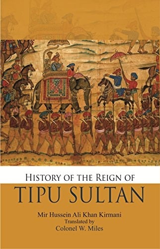 History of the Reign of Tipu Sultan