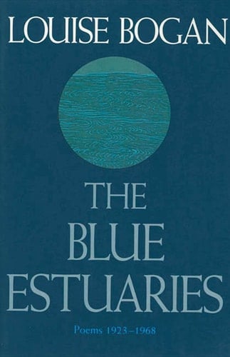 The Blue Estuaries Poems: 1923-1968