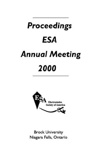 Proceedings ESA Annual Meeting, 2000 Electrostatics Society of America Annual Conference