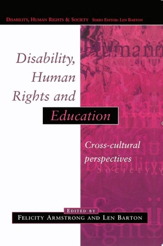 Disability, Human Rights And Education Cross Cultural Perspectives