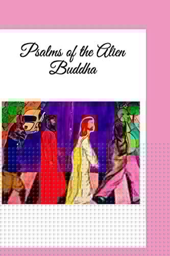 Psalms of the Alien Buddha: black and white print