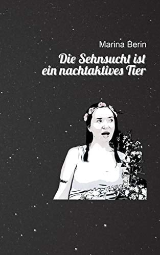 Die Sehnsucht ist ein nachtaktives Tier und wohnt am liebsten in Schlafzimmern