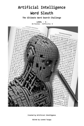 Artificial Intelligence Word Sleuth: The Ultimate Word Search Challenge Level 5 (Artificial Intelligence Word Sleuth ALL Levels 1-22)